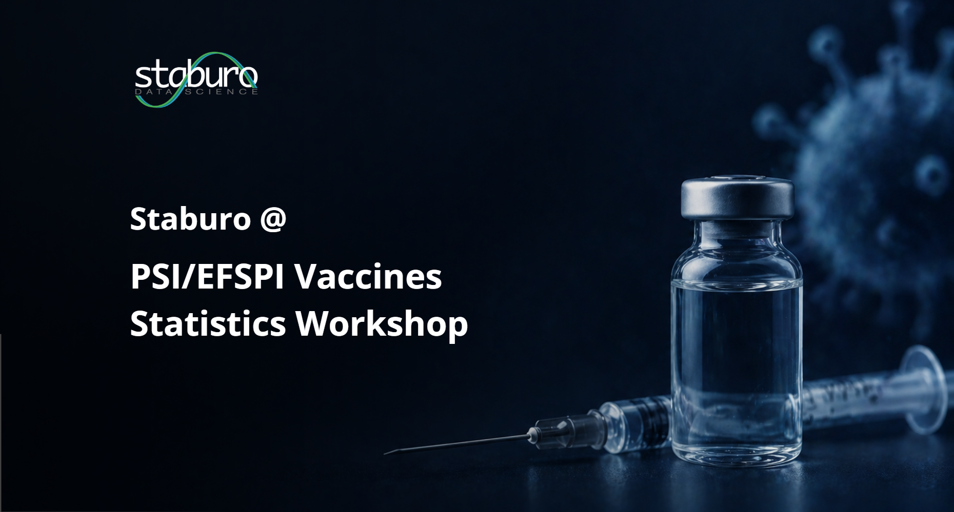 Staburo @ PSI/EFSPI Vaccines Statistics Workshop
